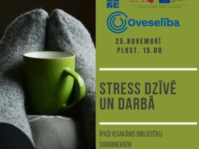 Oveselība aicina uz interaktīvu, izglītojošu nodarbību “Stress dzīvē un darbā”