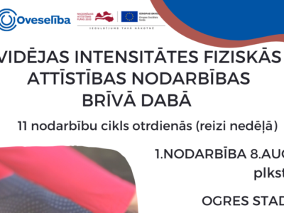 Vidējas intensitātes fiziskās attīstības nodarbībās brīvā dabā Ogrē